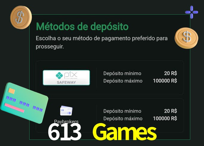O cassino 613 Games oferece uma grande variedade de métodos de pagamento